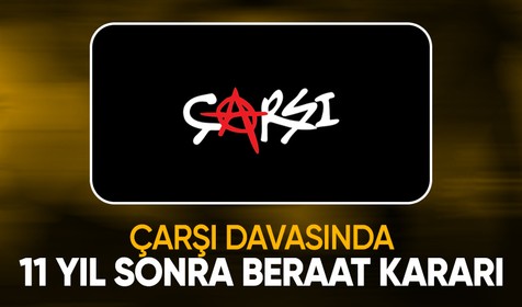 Savcı Çarşı davasında 11 yıl sonra beraat istedi