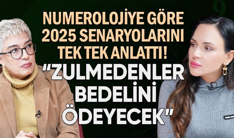 Numerolojiye göre 2025 senaryoları! "Zulmedenler bedelini ödeyecek"
