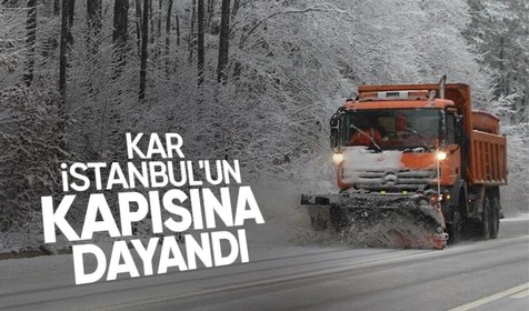 Kar İstanbul'un kapısına dayandı! Meteoroloji gün ve saat verip uyardı