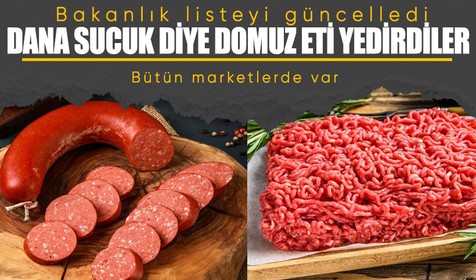 Bakanlık taklit-tağşiş listesini güncelledi! Dana sucuk diye domuz yedirdiler! Kayseri'den de çıktı