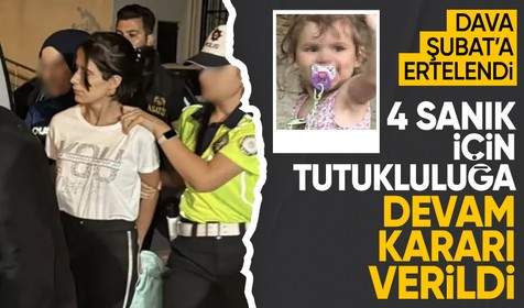 Sıla bebeğin ölümüne ilişkin duruşma 5 Şubat'a ertelendi: 4 sanığın tutukluluğunun devamına karar verildi