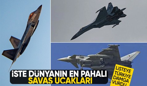 Dünyanın en pahalı savaş uçakları belirlendi! İşte o liste