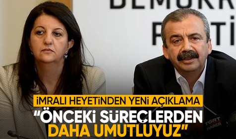 DEM Parti İmralı heyetinden yeni açıklama: Önceki süreçlerden daha umutluyuz