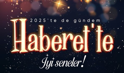2025'te de gündem Haberet'te