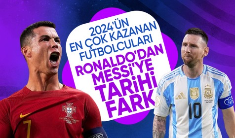 2024'ün en çok kazanan futbolcuları belli oldu: Ronaldo Messi'yi uzun süre sonra mağlup etti!