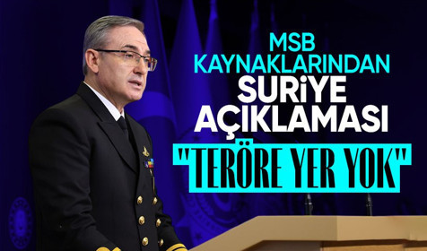 MSB kaynakları: TSK Suriye halkının yanında durmaya devam edecektir