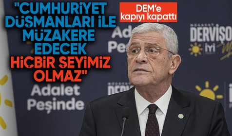 İYİ Parti Lideri Dervişoğlu, DEM Parti'ye kapıyı kapattı: Müzakere edecek hiçbir şeyimiz olamaz