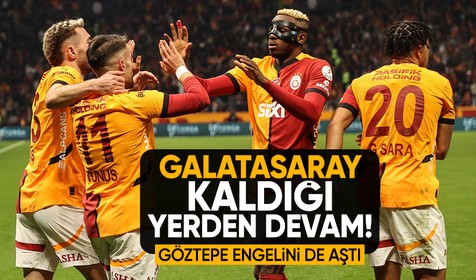 Galatasaray, Göztepe'yi iki golle geçmeyi başardı