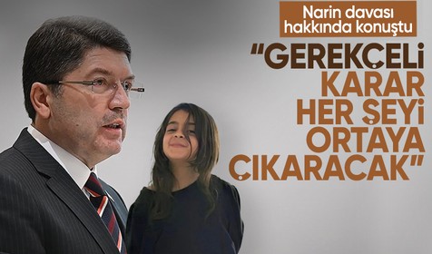 Adalet Bakanı Tunç: Narin davasında gerekçeli karar beklenmeli