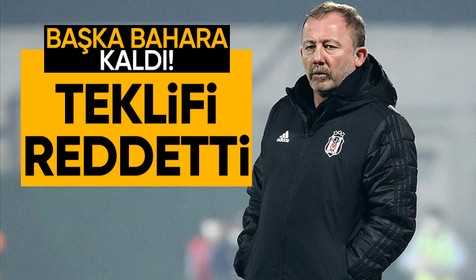 Kararını Serdal Adalı'ya iletti! Sergen Yalcın'dan Beşiktaş'ın teklifine ret