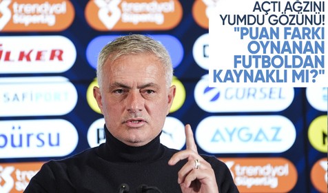 Mourinho'dan puan farkı sorusuna yanıt: "Bu ülkede insanlar neden korkuyorlar!"