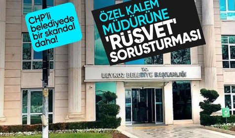 Beykoz Belediyesi özel kalem müdürüne "rüşvet" soruşturması