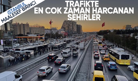 Dünyada trafikte en çok zaman kaybedilen şehirler: İstanbul listede New York'u bile geride bıraktı!