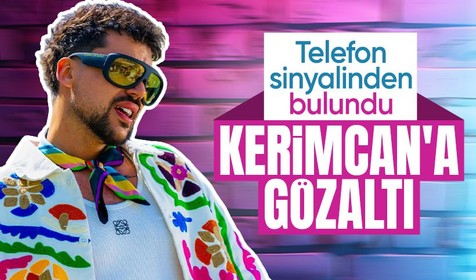 Kerimcan Durmaz gözaltına alındı