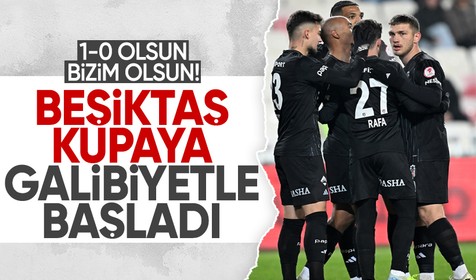 Tek gollü galibiyet! Beşiktaş kupaya kazanarak başladı