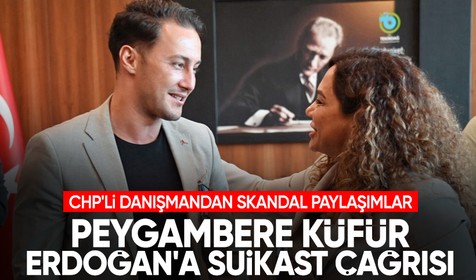 CHP'li başkanın danışmanı Samet Alaca, Cumhurbaşkanı Erdoğan'a suikast çağrısı yaptı
