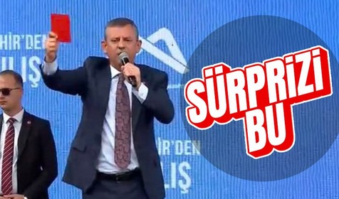 Özgür Özel'in 'büyük sürprizi' belli oldu: Kırmızı kart