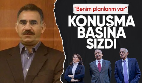 İmralı'daki konuşma basına sızdı: "Benim planlarım var"