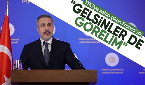 Bakan Fidan'dan PKK/YPG'yi her fırsatta kollayan Fransa'ya rest: "Gelsinler de görelim"
