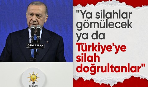 Erdoğan: "Ya silah ya da silahı tutanlar gömülecek!"