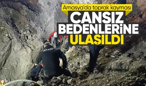 Amasya'da toprak kayması: Göçükte 2 işçi toprak altında kaldı