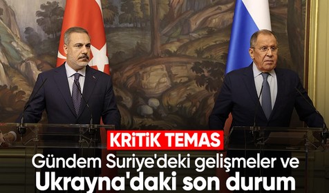 Bakan Fidan Rus mevkidaşı Lavrov ile görüştü