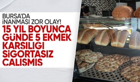 Bursa'da akılalmaz olay! 15 yıldır günde 5 ekmek karşılığı çalışan kadından işverene soğuk duş