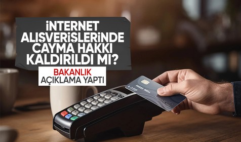 Ticaret Bakanlığı'ndan, internet alışverişlerinde "cayma hakkı" açıklaması