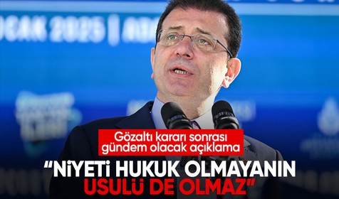 İmamoğlu'ndan Rıza Akpolat’ın gözaltına alınmasına tepki: Niyeti hukuk olmayanın usulü de hukuk olmaz