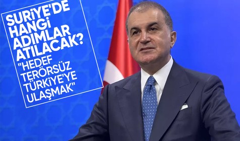 Ömer Çelik'ten 'terörsüz Türkiye' mesajı: Devlet Bahçeli'nin güçlü bir inisiyatifi var