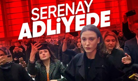 Ayşe Barım olayı sonrası Serenay Sarıkaya ifade vermek için adliyede
