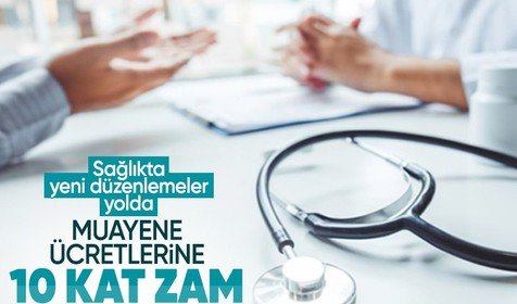 Genel Sağlık Sigortası'na ilişkin yeni düzenlemeler: Muayene ücretlerine zam!