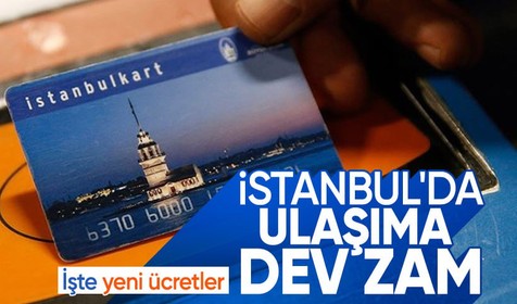 İstanbul'da toplu ulaşıma yüzde 35 zam! İşte yeni liste