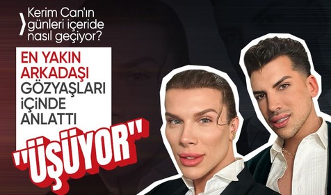 Tutuklanan Kerimcan Durmaz cezaevinde ne yapıyor? Samet Liçina göz yaşları içinde anlattı