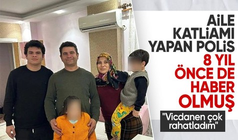 5 kişiyi öldürerek aile katliamı yapan polis 8 yıl önce de haber olmuştu!