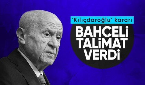 MHP Genel Başkanı Devlet Bahçeli'den, 'Kılıçdaroğlu' kararı