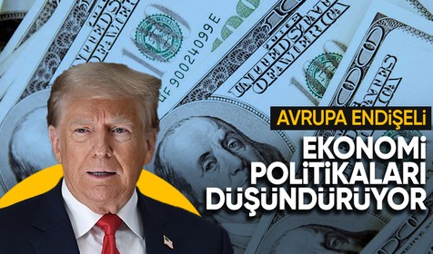 Avrupa'nın endişesi artıyor: Trump'ın ekonomi politikaları düşündürüyor
