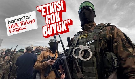 Hamas'tan Türkiye vurgusu: Etkisi çok büyük!