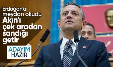 Özgür Özel’den Erdoğan’a: Akın’ı çek sandığı getir!