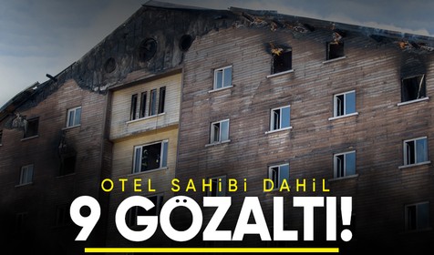 Bolu'daki otel yangını faciasında 9 kişi gözaltına alındı