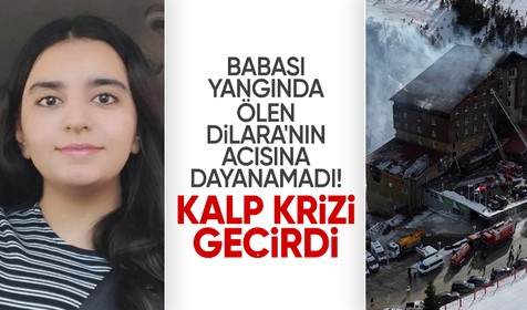 Bolu'daki yangın faciasında 24 yaşındaki Dilara, hayatını kaybetti! Babası kalp krizi geçirdi