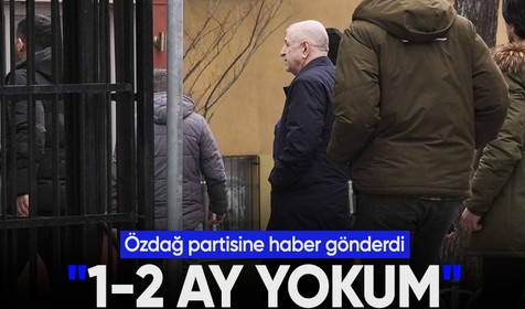 Zafer Partisi lideri Ümit Özdağ: 1-2 ay yokum