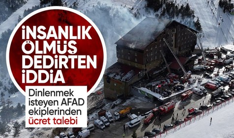 Kartalkaya'da 'insanlık ölmüş' dedirten iddia: Dinlenmek isteyen AFAD ekiplerinden ücret istediler