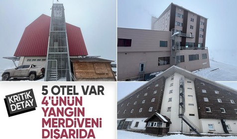 Kartalkaya'daki 5 otelden Grand Kartal hariç hepsinin yangın merdiveni dışarıda