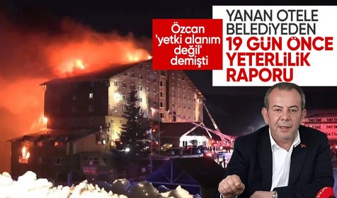 Tanju Özcan 'Kartalkaya yetki alanım değil' dedi! Bolu Belediyesi 19 gün önce yanan otele yeterlilik raporu vermiş!