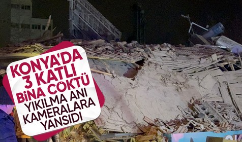 Konya'da 3 katlı bina çöktü! Enkaz altında kalanlar var
