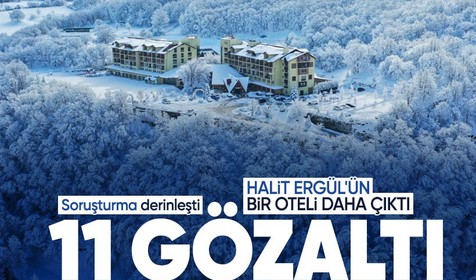 Halit Ergül’ün diğer oteline yönelik soruşturma; 11 gözaltı