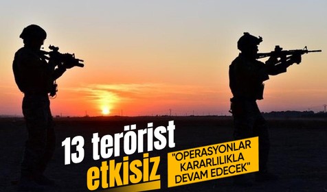 MSB duyurdu: 13 PKK'lı terörist etkisiz hale getirildi