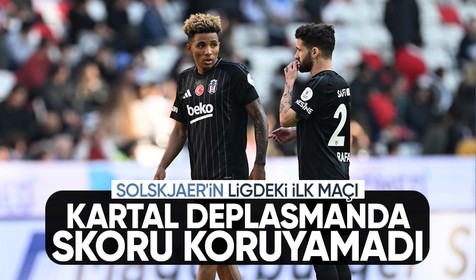 Beşiktaş'ın deplasman hasreti devam ediyor! Solskjaer ilk lig maçında kazanmayı başaramadı