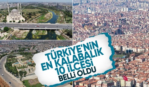 Birinci sıra tabi ki şaşırtmadı! İşte Türkiye'nin en kalabalık 10 ilçesi